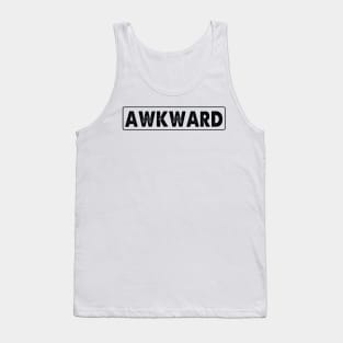 Awkward Tank Top